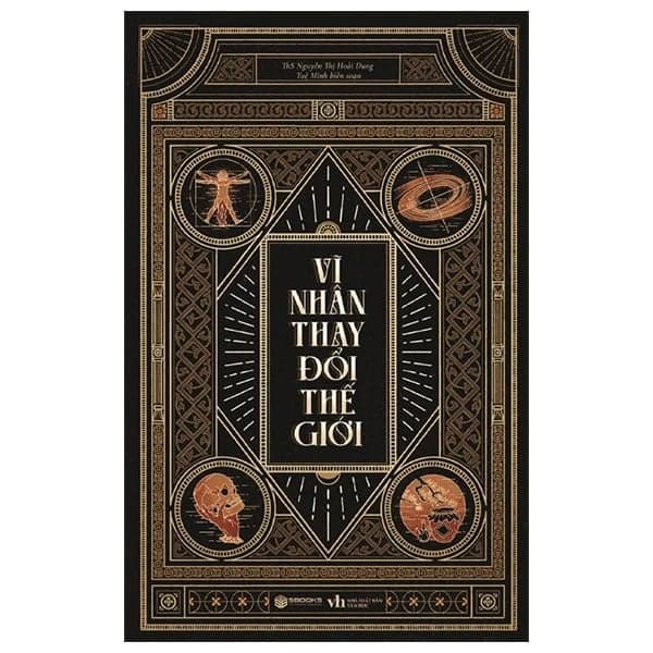 Vĩ Nhân Thay Đổi Thế Giới - Ths Nguyễn Thị Hoài Dung - Tuệ Minh