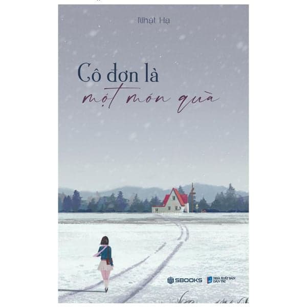 Cô Đơn Là Một Món Quà - Nhật Hạ