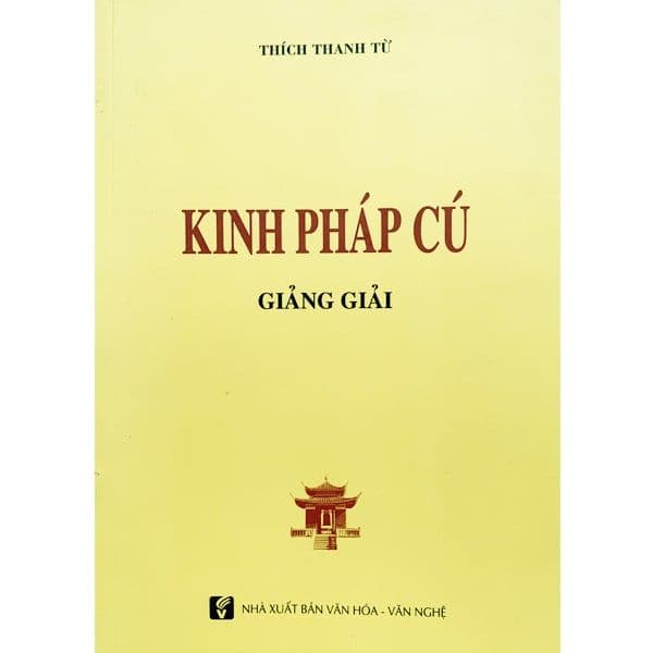 Kinh Pháp Cú Giảng Giải - HT. Thích Thanh Từ - Thanh Thanh