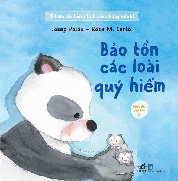Chăm Sóc Hành Tinh Của Chúng Mình! - Bảo Tồn Các Loài Quý Hiếm - Josep Palau