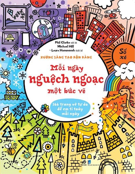 Xưởng Sáng Tạo Rộn Ràng - Mỗi Ngày Nguệch Ngoạc Một Bức Vẽ - Nhiều tác giả