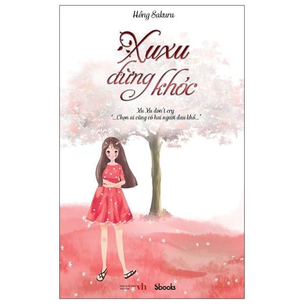 Xu Xu Đừng Khóc - Hồng Sakura