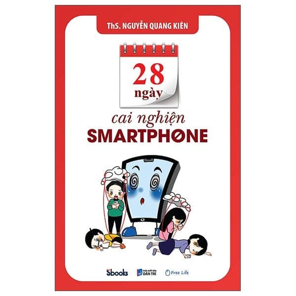28 Ngày Cai Nghiện Smartphone - ThS. Nguyễn Quang Kiên