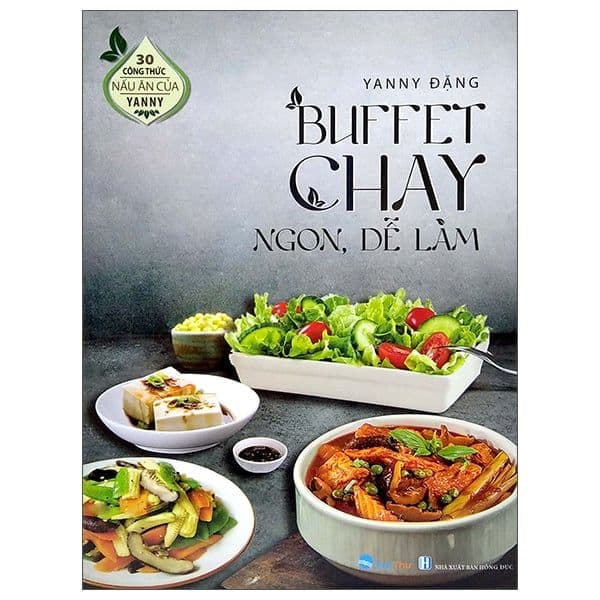 30 Công Thức Nấu Ăn Của Yanny - Buffet Chay Ngon, Dễ Làm - An Vi
