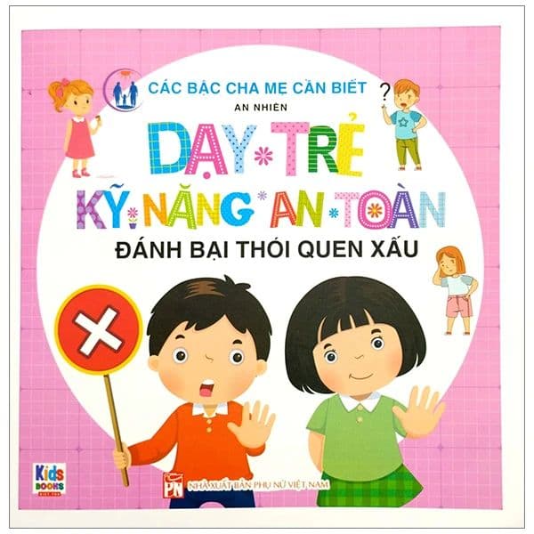 Dạy Trẻ Kỹ Năng An Toàn - Đánh Bại Thói Quen Xấu - An Vi