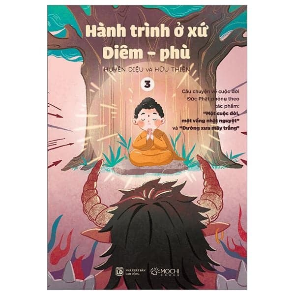Hành Trình Ở Xứ Diêm-Phù (Tập 3) - Huyền Diệu và Hữu Thiện