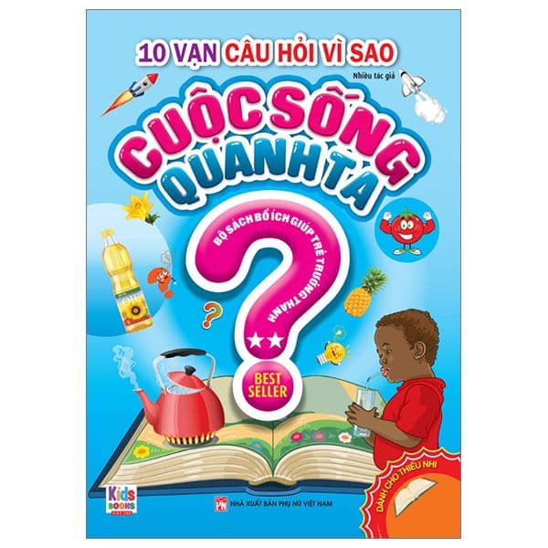 10 Vạn Câu Hỏi Vì Sao - Cuộc Sống Quanh Ta - Tập 2