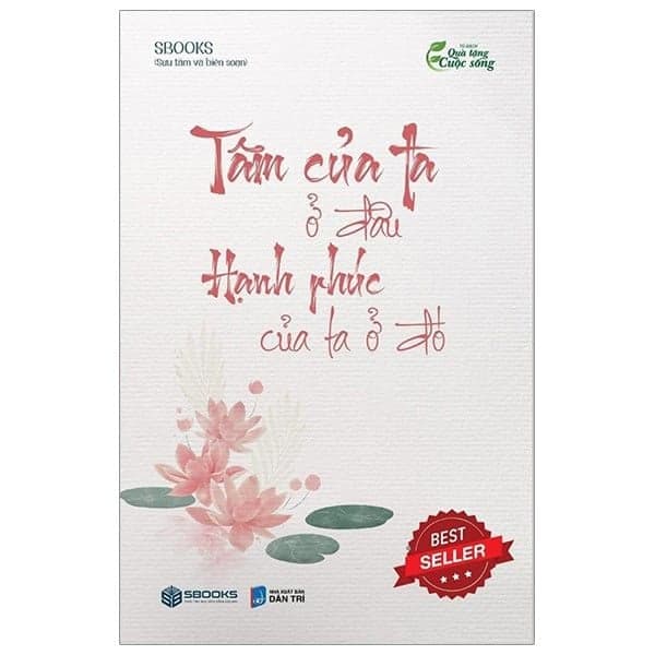 Tâm Của Ta Ở Đâu Hạnh Phúc Của Ta Ở Đó - SBOOKS