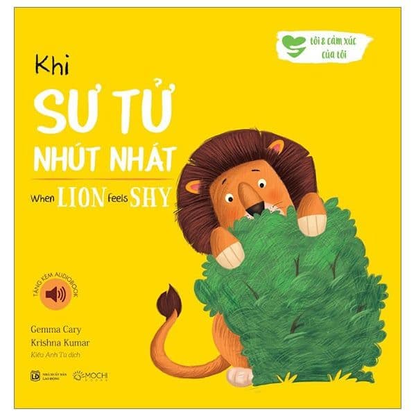 Khi Sư Tử Nhút Nhát - When Lion Feels Shy (Song Ngữ Anh-Việt) - Gemma Cary