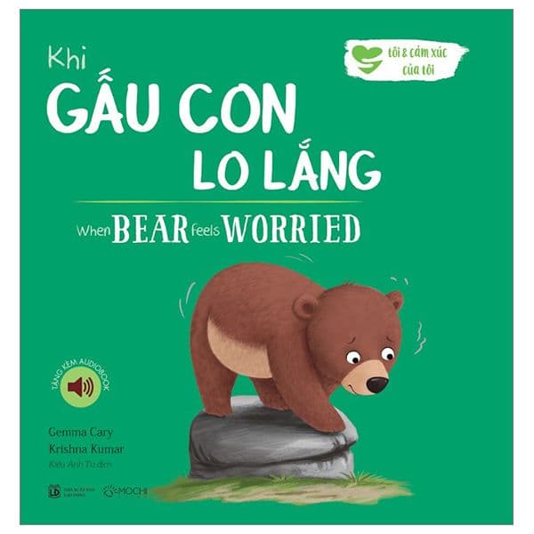 Khi Gấu Con Lo Lắng - When Bear Feel Worried - Gemma Cary