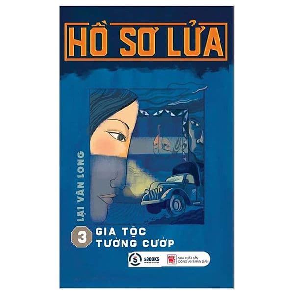 Hồ Sơ Lửa ( Tập 3 Gia Tộc Tướng Cướp ) - Long