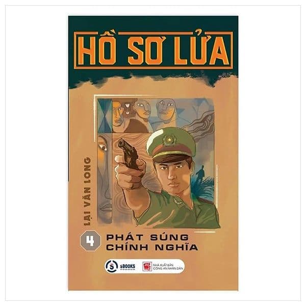 Hồ Sơ Lửa ( Tập 4 Phát Súng Chính Nghĩa ) - Chì
