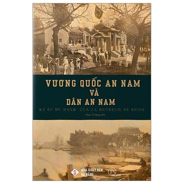 Vương Quốc An Nam Và Dân An Nam-Ký Sự Du Hành - An