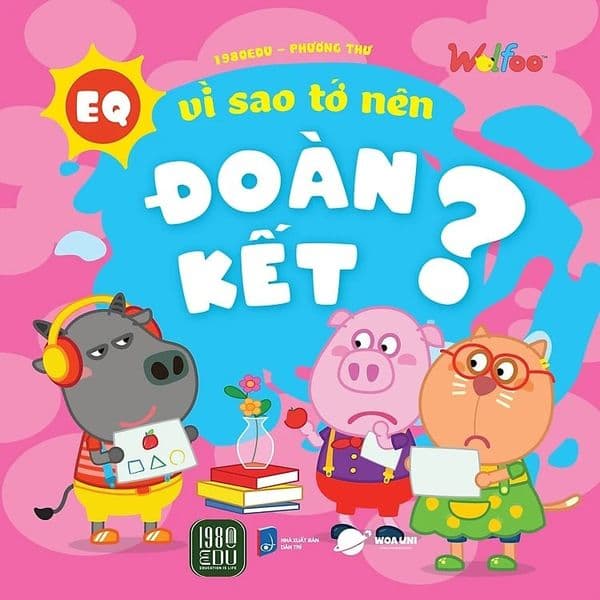 Wolfoo EQ Vì Sao Tớ Nên Đoàn Kết