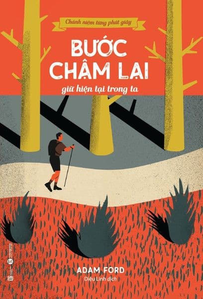 Bước Chậm Lại Giữ Hiện Tại Trong Ta - Adam Ford