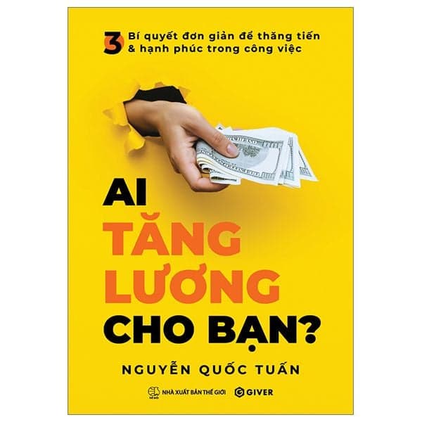 Ai Tăng Lương Cho Bạn
