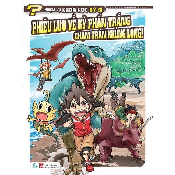 Nhiệm Vụ Khoa Học Kỳ Bí T3 - Phiêu Lưu Về Kỷ Phấn Trắng Chạm Trán Khủng Long!