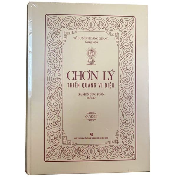 CHƠN LÝ THIỀN QUANG VI DIỆU - Tổ sư Minh Đăng Quang giảng luận(2024) - Minh Thông