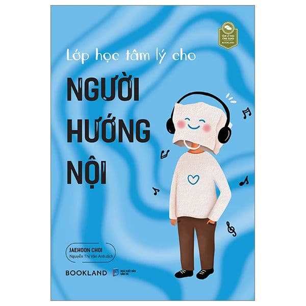 Lớp Học Tâm Lý Cho Người Hướng Nội - Lý Nam
