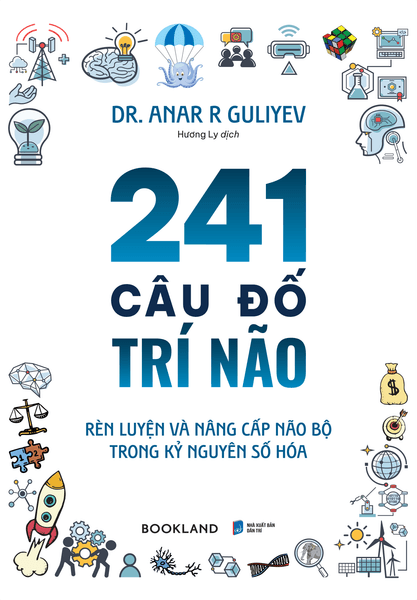 241 Câu Đố Trí Não - Rèn Luyện Và Nâng Cấp Não Bộ Trong Kỷ Nguyên Số Hóa - NG.UYÊN