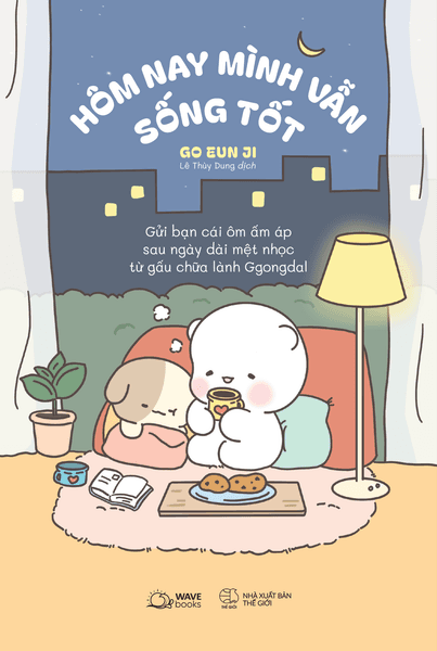 Hôm Nay Mình Vẫn Sống Tốt - Go