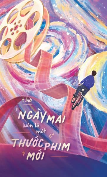 Ngày Mai Luôn Là Một Thước Phim Mới - t.hờ