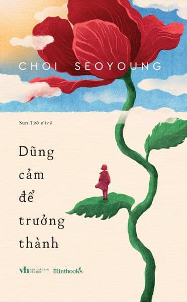 Dũng Cảm Để Trưởng Thành - Việt Dung