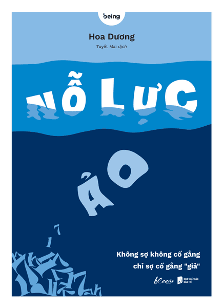 Nỗ Lực Ảo - Không Sợ Không Cố Gắng, Chỉ Sợ Cố Gắng “Giả” - Dương Hoa