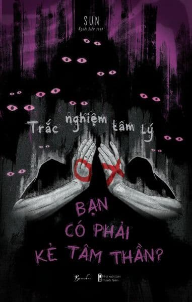 Trắc Nghiệm Tâm Lý – Bạn Có Phải Kẻ Tâm Thần - Lý Nam