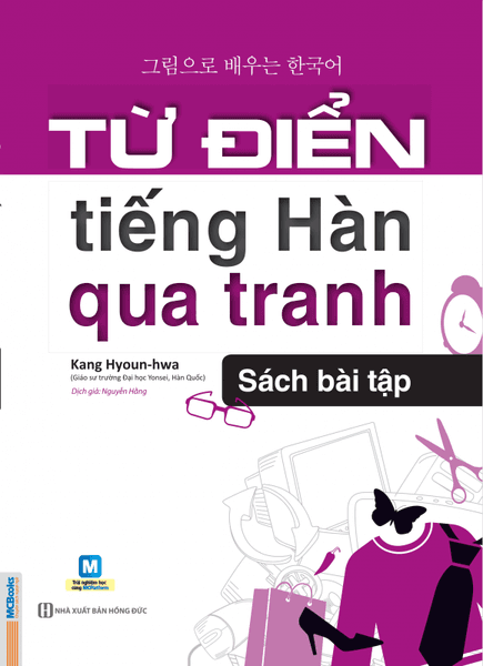 Từ điển tiếng Hàn qua tranh (Sách bài tập) - Kang Hyun-hwa