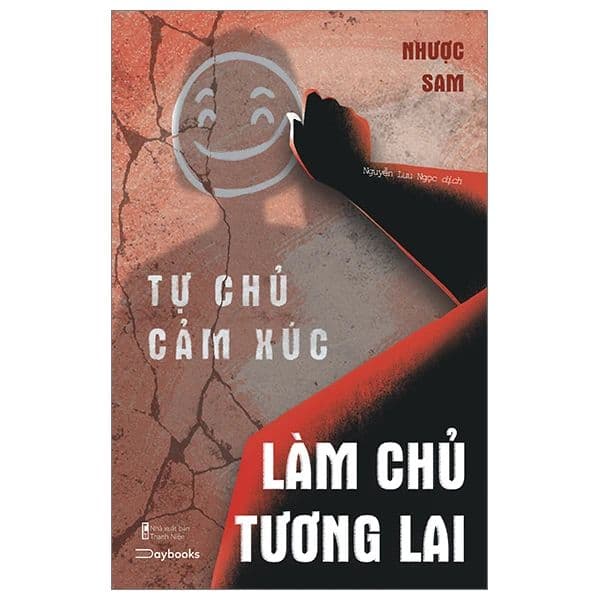 Tự Chủ Cảm Xúc Làm Chủ Tương Lai