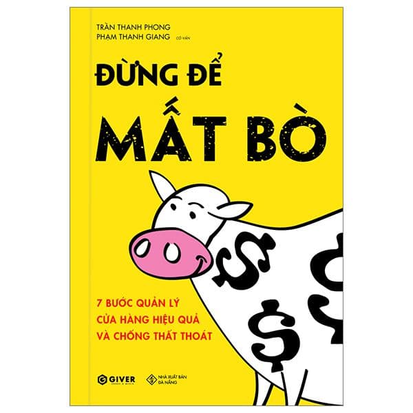 Đừng Để Mất Bò - 7 Bước Quản Lý Cửa Hàng Hiệu Quả Và Chống Thất Thoát - Giver books