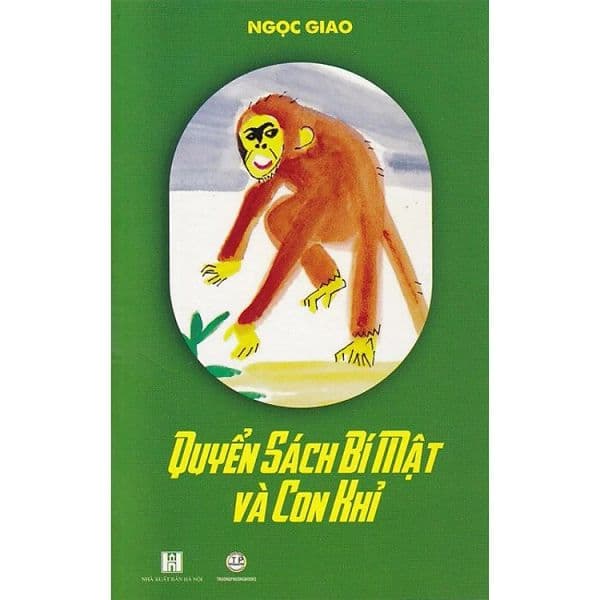 Quyển Sách Bí Mật Và Con Khỉ - Ngọc Giao - Văn học thiếu nhi - Khương Nhi