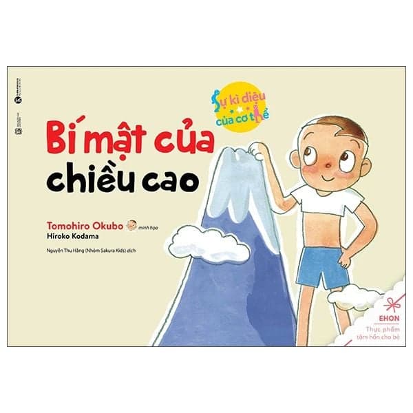 Ehon Thực Phẩm Tâm Hồn Cho Bé - Sự Kỳ Diệu Của Cơ Thể - Bí Mật Của Chiều Cao