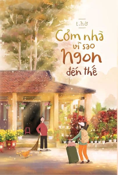 Cơm Nhà Vì Sao Ngon Đến Thế? - t.hờ