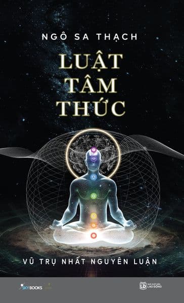 Luật Tâm Thức - Vũ Trụ Nhất Nguyên Luận - Nguyên