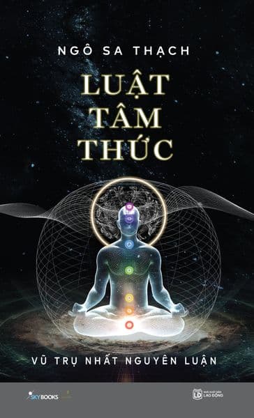 Luật Tâm Thức - Vũ Trụ Nhất Nguyên Luận