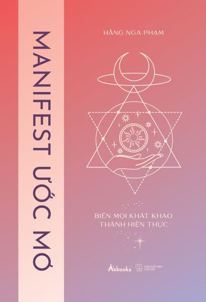 Manifest Ước Mơ – Biến Mọi Khát Khao Thành Hiện Thực