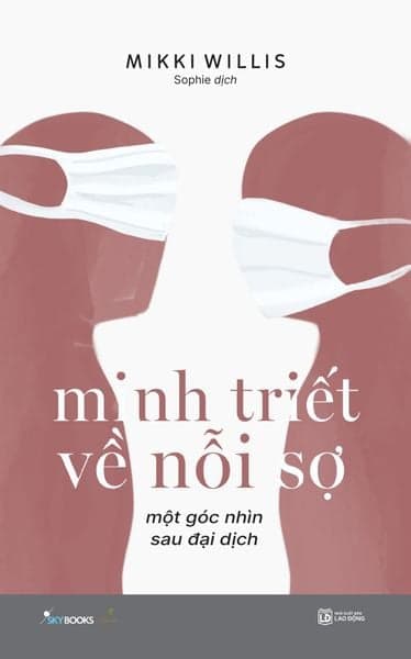 Minh Triết Về Nỗi Sợ - Một Góc Nhìn Sau Đại Dịch - Go