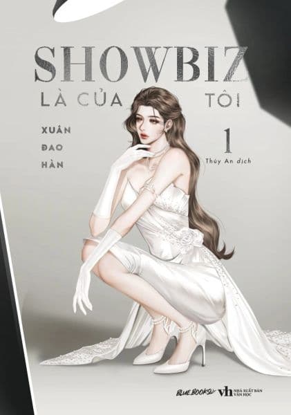 Showbiz Là Của Tôi (Tập 1) - Xuân Đao Hàn