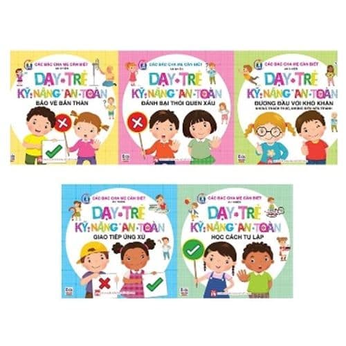 Combo 5 quyển: Dạy trẻ kỹ năng an toàn - Đánh bại thói quen xấu + Dạy trẻ kỹ năng an toàn - Bảo vệ bản thân + Dạy trẻ kỹ năng an toàn - Đương đầu với khó khăn + Dạy trẻ kỹ năng an toàn - Giao tiếp ứng xử + Dạy trẻ kỹ năng an toàn - Học cách tự lập - Dương An