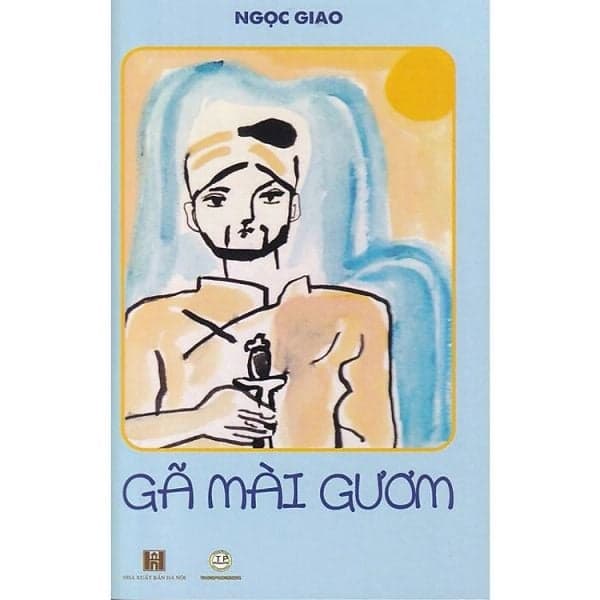 Gã Mài Gươm - Ngọc Giao - Văn học thiếu nhi