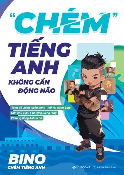 Chém Tiếng Anh Không Cần Động Não - Tác giả: Vũ Vi Bình (Bino Chém Tiếng Anh)