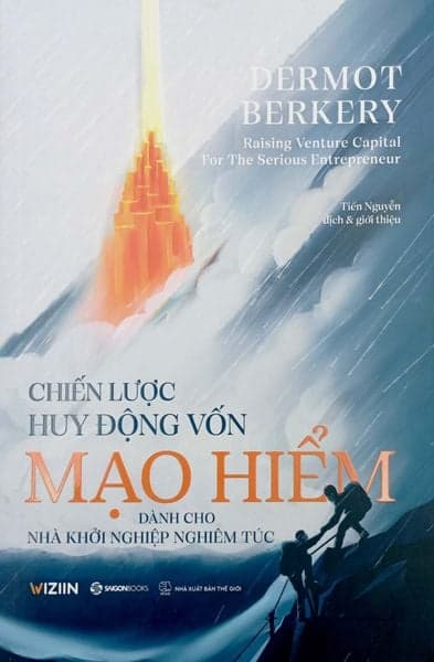 Chiến Lược Huy Động Vốn Mạo Hiểm - Dành Cho Nhà Khởi Nghiệp Nghiêm Túc - Saigon Books