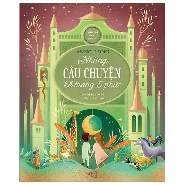 Chúc Bé Ngủ Ngon - Những Câu Chuyện Kể Trong 5 Phút - Truyện Kể Cho Bé Trước Lúc Đi Ngủ - Di Di