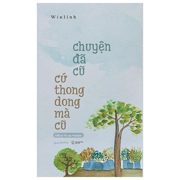 Chuyện Đã Cũ Cứ Thong Dong Mà Cũ - Chuyện