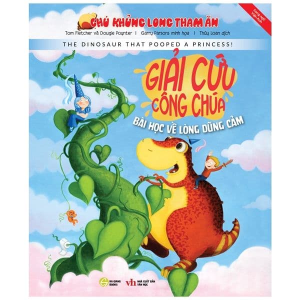 Chú Khủng Long Tham Ăn: Giải Cứu Nàng Công Chúa – Bài Học Về Lòng Dũng Cảm (Song Ngữ) - An