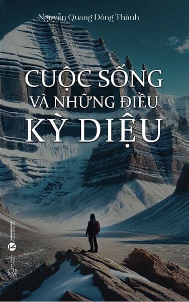 Cuộc Sống Và Những Điều Kỳ Diệu - Nguyễn Quang Đông Thành