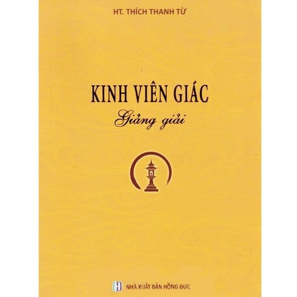 Kinh Viên Giác Giảng Giải - HT. Thích Thanh Từ -
