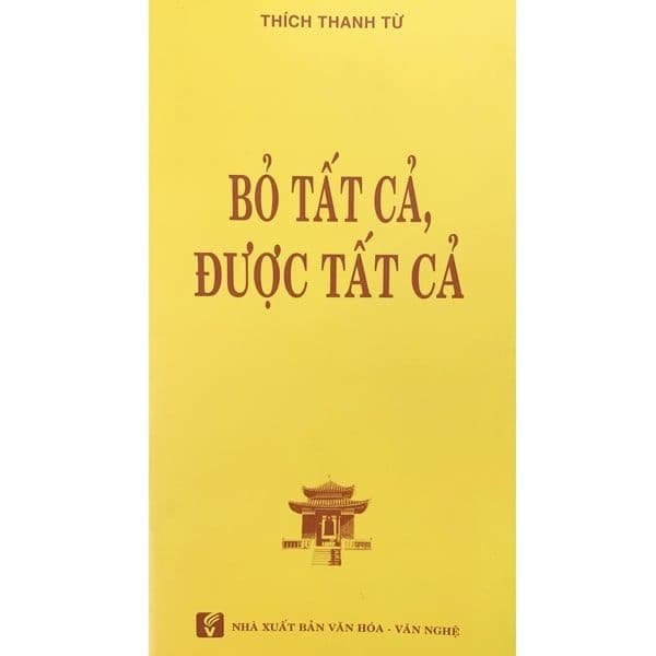 Bỏ Tất Cả Là Được Tất Cả - Ht. Thích Thanh Từ - Thanh Thanh